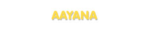 Der Vorname Aayana
