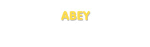 Der Vorname Abey