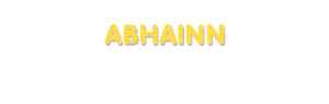 Der Vorname Abhainn
