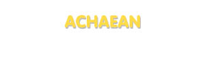 Der Vorname Achaean
