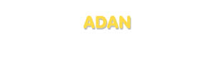 Der Vorname Adan