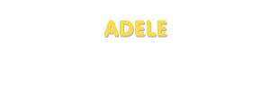 Der Vorname Adele