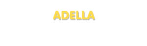 Der Vorname Adella