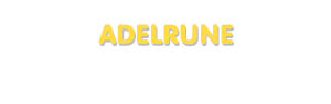 Der Vorname Adelrune