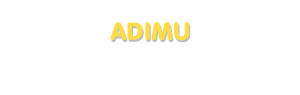 Der Vorname Adimu