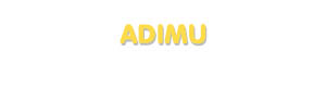 Der Vorname Adimu