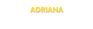 Der Vorname Adriana