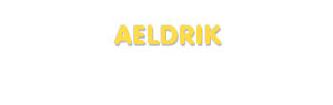 Der Vorname Aeldrik