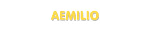 Der Vorname Aemilio