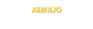 Der Vorname Aemilio