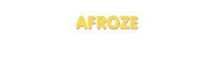 Der Vorname Afroze