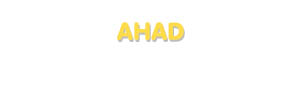 Der Vorname Ahad