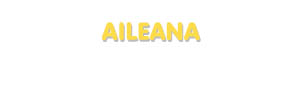 Der Vorname Aileana