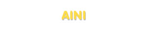 Der Vorname Aini