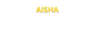 Der Vorname Aisha