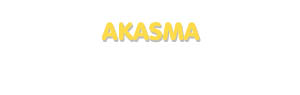 Der Vorname Akasma