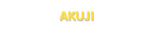 Der Vorname Akuji