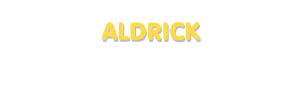 Der Vorname Aldrick