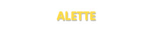 Der Vorname Alette