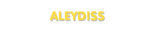 Der Vorname Aleydiss