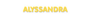 Der Vorname Alyssandra