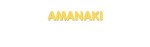 Der Vorname Amanaki