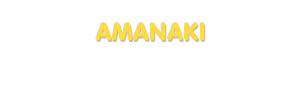 Der Vorname Amanaki