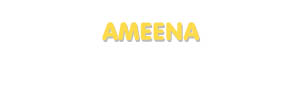Der Vorname Ameena