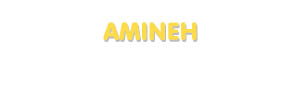 Der Vorname Amineh