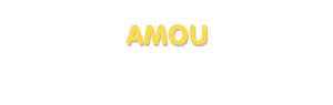 Der Vorname Amou