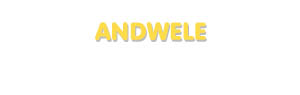 Der Vorname Andwele