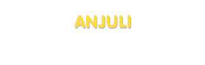 Der Vorname Anjuli