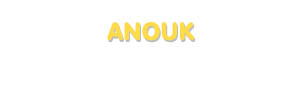 Der Vorname Anouk