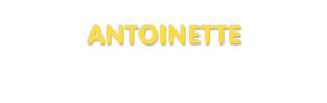 Der Vorname Antoinette