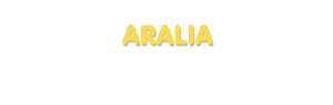 Der Vorname Aralia