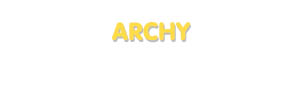 Der Vorname Archy