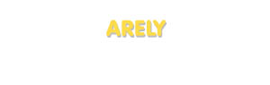 Der Vorname Arely