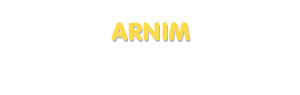 Der Vorname Arnim