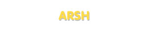 Der Vorname Arsh