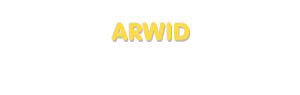 Der Vorname Arwid