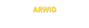 Der Vorname Arwid