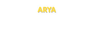 Der Vorname Arya