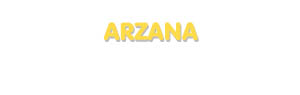 Der Vorname Arzana