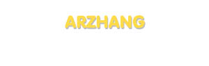 Der Vorname Arzhang