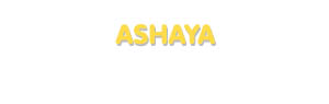Der Vorname Ashaya