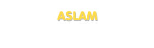 Der Vorname Aslam