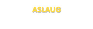 Der Vorname Aslaug