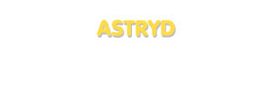 Der Vorname Astryd