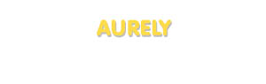 Der Vorname Aurely