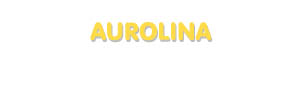 Der Vorname Aurolina